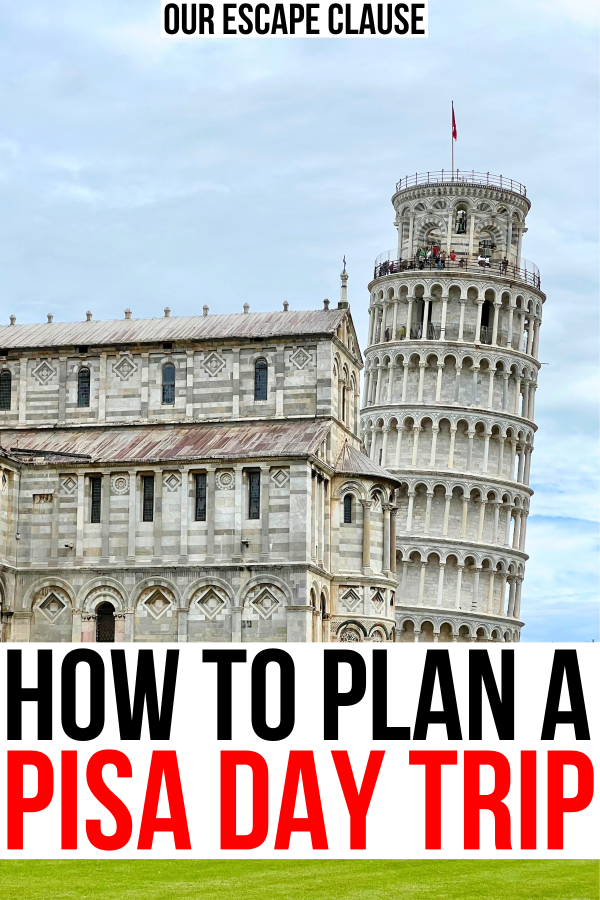 photo of the leaning tower of pisa italy with cathedral in the foreground, black and red text on a white background reads "how to plan a pisa day trip"